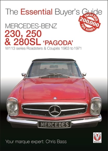 Mercedes Benz Pagoda 230sl, 250sl & 280sl Roadsters & CoupeS, Chris Bass - Paperback - 9781787111707
