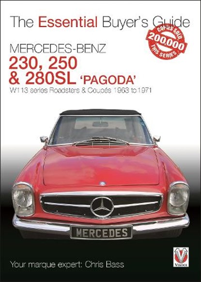 Mercedes Benz Pagoda 230sl, 250sl & 280sl Roadsters & CoupeS, Chris Bass - Paperback - 9781787111707