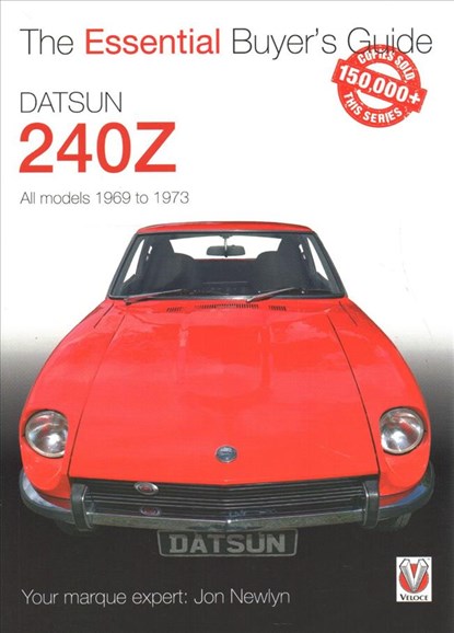 Datsun 240Z 1969 to 1973, Jon Newlyn - Paperback - 9781787112025