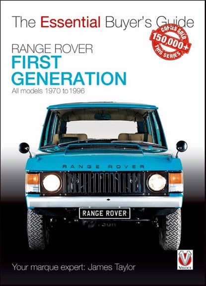 Range Rover - First Generation Models 1970 to 1996, James Taylor - Paperback - 9781787112223