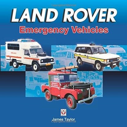 Land Rover Emergency Vehicles, James Taylor - Gebonden - 9781787112445