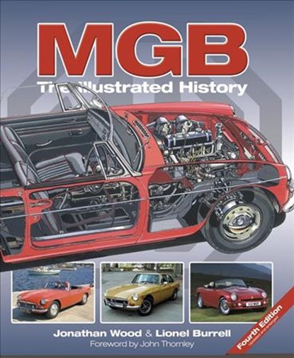 MGB - The Illustrated History 4th Edition, Jonathan Wood ; Lionel Burrell - Gebonden - 9781787113626
