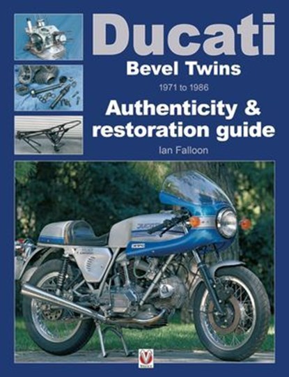 Ducati Bevel Twins 1971 to 1986, Ian Falloon - Ebook - 9781787114425