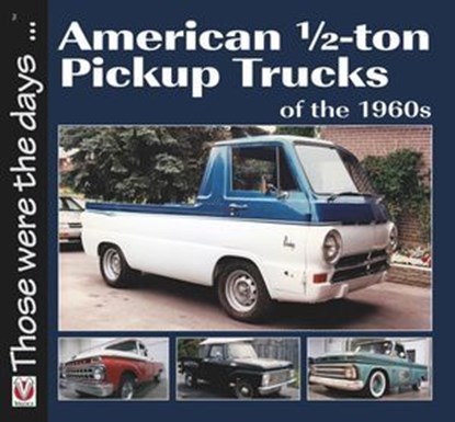 American 1/2-ton Pickup Trucks of the 1960s, Norm Mort - Ebook - 9781787115941