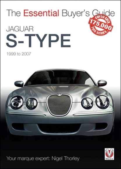 Jaguar S-Type - 1999 to 2007, Nigel Thorley - Paperback - 9781787116047