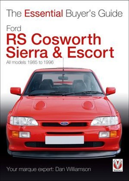 Ford RS Cosworth Sierra & Escort, Dan Williamson - Ebook - 9781787116986