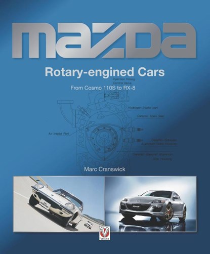 Mazda Rotary-Engined Cars, Marc Cranswick - Paperback - 9781787117716