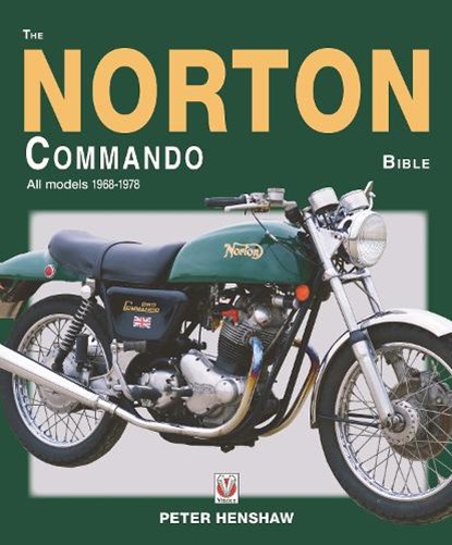 The Norton Commando Bible, Peter Henshaw - Paperback - 9781787117723