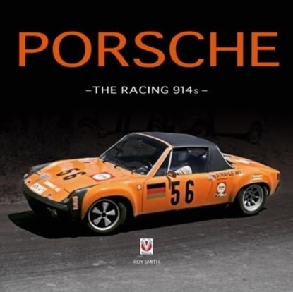 Porsche - the Racing 914s, Roy P Smith - Paperback - 9781787119345