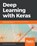 Deep Learning with Keras, Antonio Gulli ; Sujit Pal - Paperback - 9781787128422