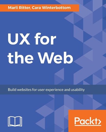 UX for the Web, Marli Ritter ; Cara Winterbottom - Paperback - 9781787128477