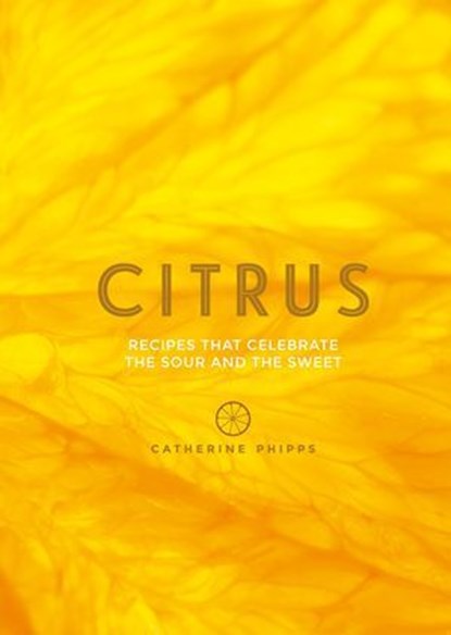 Citrus, Catherine Phipps - Ebook - 9781787130234