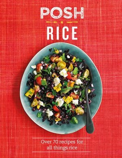Posh Rice, Emily Kydd ; Quadrille - Ebook - 9781787130258