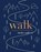 Walk, Sholto Radford - Gebonden - 9781787130999