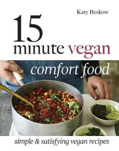 15-Minute Vegan Comfort Food, Katy Beskow - Gebonden Gebonden - 9781787131064