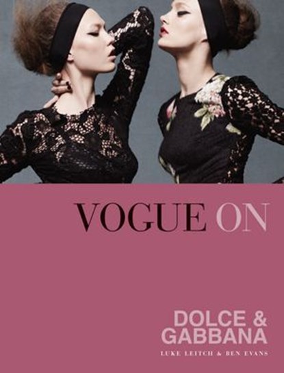 Vogue on: Dolce & Gabbana, Luke Leitch ; Ben Evans - Ebook - 9781787132016