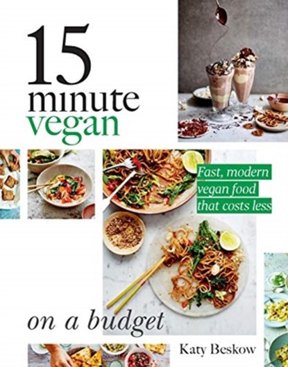 15 Minute Vegan: On a Budget, Katy Beskow - Gebonden Gebonden - 9781787132559