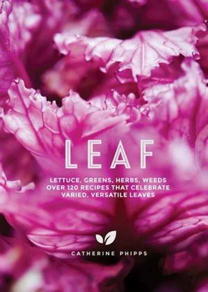 Leaf, Catherine Phipps - Ebook - 9781787133365