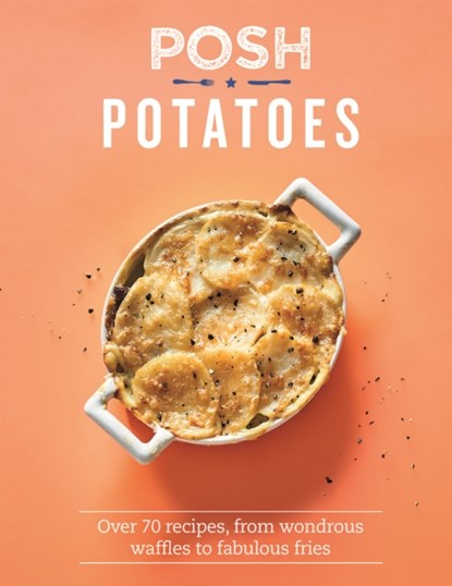 Posh Potatoes, WOODS,  Rebecca - Gebonden Gebonden - 9781787133570