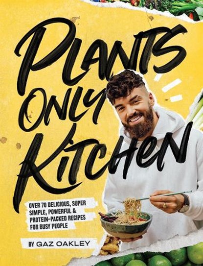Plants Only Kitchen, Gaz Oakley - Gebonden Gebonden - 9781787134980