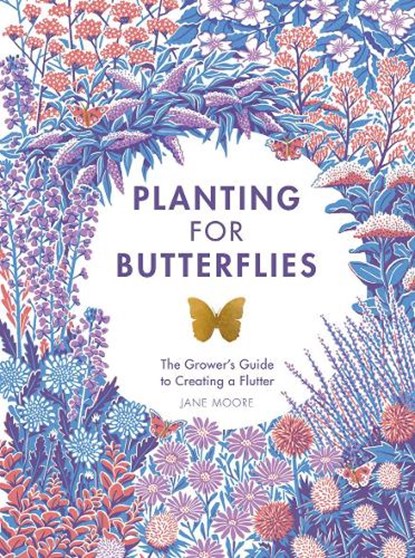 Planting for Butterflies, Jane Moore - Gebonden Gebonden - 9781787135352