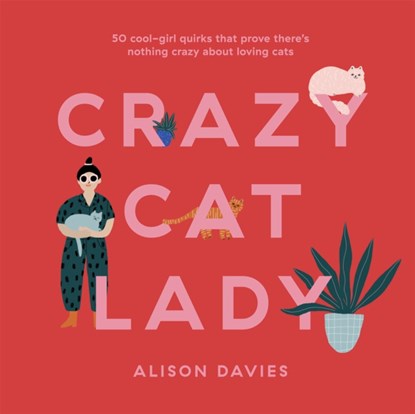 Crazy Cat Lady, Alison Davies - Gebonden - 9781787135550