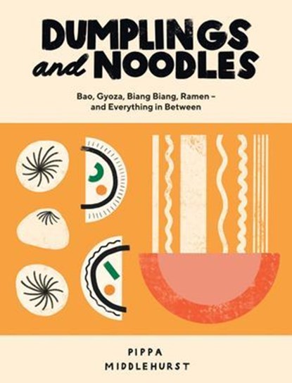Dumplings and Noodles, Pippa Middlehurst - Ebook - 9781787135697