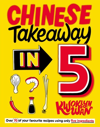 Chinese Takeaway in 5, Kwoklyn Wan - Gebonden - 9781787135789