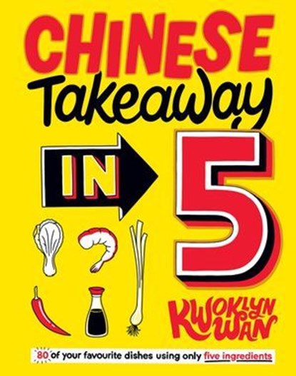 Chinese Takeaway in 5, Kwoklyn Wan - Ebook - 9781787135819