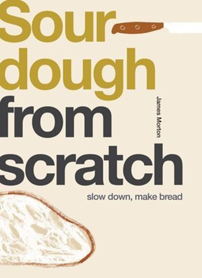 Sourdough, Dr James Morton - Ebook - 9781787136960
