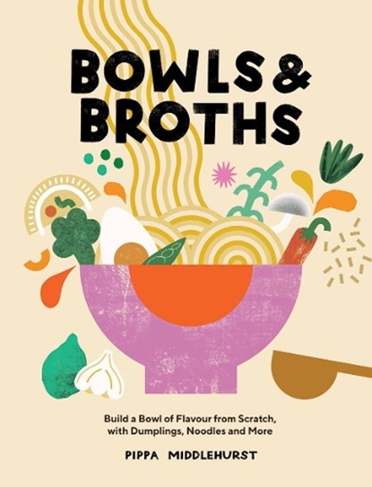Bowls & Broths, Pippa Middlehurst - Gebonden - 9781787137769