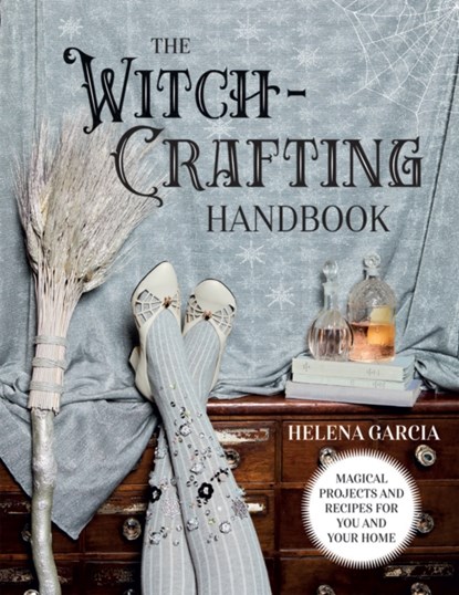 The Witch-Crafting Handbook, Helena Garcia - Gebonden - 9781787137837