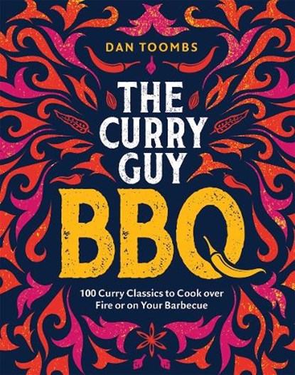 Curry Guy BBQ (Sunday Times Bestseller), Dan Toombs - Gebonden Gebonden - 9781787138070