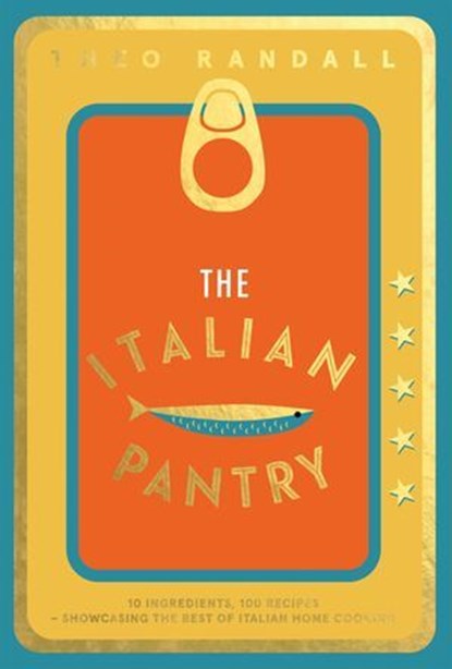 The Italian Pantry, Theo Randall - Ebook - 9781787138438