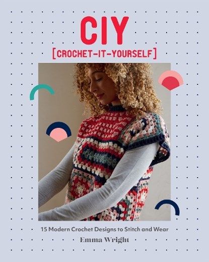 CIY: Crochet-It-Yourself, Emma Wright - Paperback - 9781787138681
