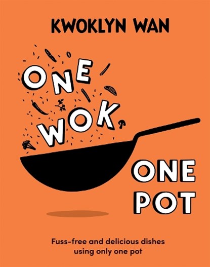 One Wok, One Pot, Kwoklyn Wan - Gebonden Gebonden - 9781787139084