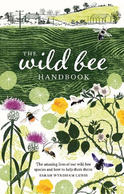 The Wild Bee Handbook, Sarah Wyndham Lewis - Gebonden - 9781787139183