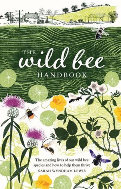 The Wild Bee Handbook, Sarah Wyndham Lewis - Ebook - 9781787139190