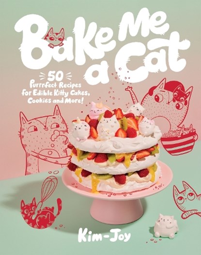 Bake Me a Cat, Kim-Joy - Gebonden Gebonden - 9781787139411