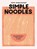 Simple Noodles, Pippa Middlehurst - Gebonden - 9781787139541