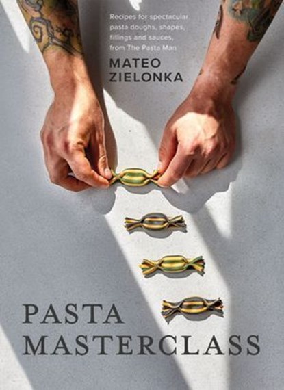 Pasta Masterclass, Mateo Zielonka - Ebook - 9781787139640
