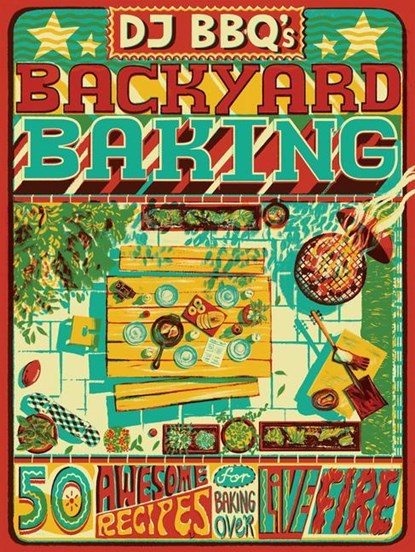 DJ BBQ's Backyard Baking, Christian Stevenson (DJ BBQ) ; Chris Taylor ; David Wright - Gebonden - 9781787139763