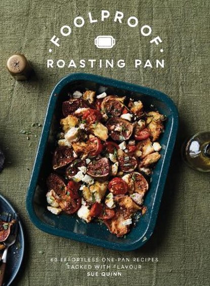 Foolproof Roasting Pan, Sue Quinn - Gebonden - 9781787139817