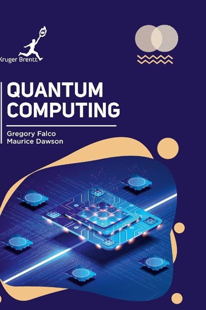 Quantum Computing, Gregory Falco ; Maurice Dawson - Gebonden - 9781787153059