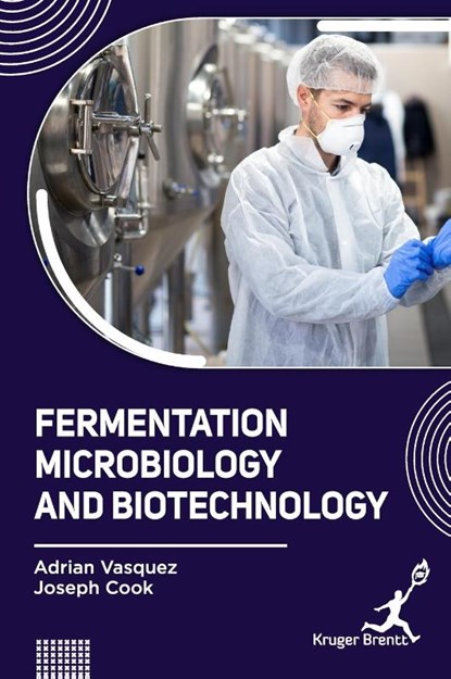 Fermentation Microbiology and Biotechnology, Adrian Vasquez ; Joseph Cook - Gebonden - 9781787154391