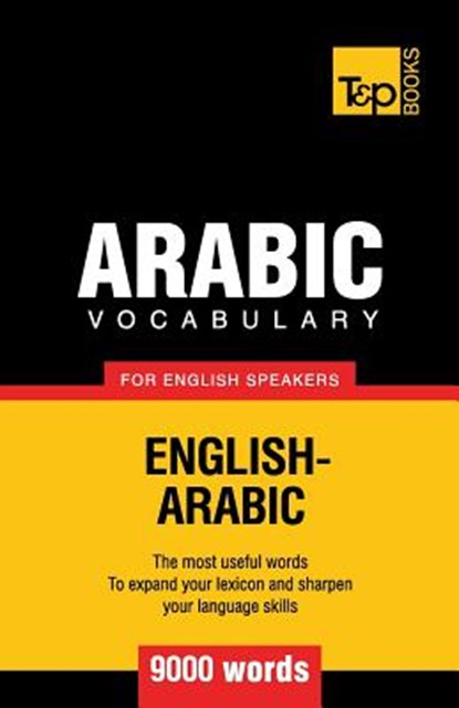 Arabic vocabulary for English speakers - 9000 words, Andrey Taranov - Paperback - 9781787166943