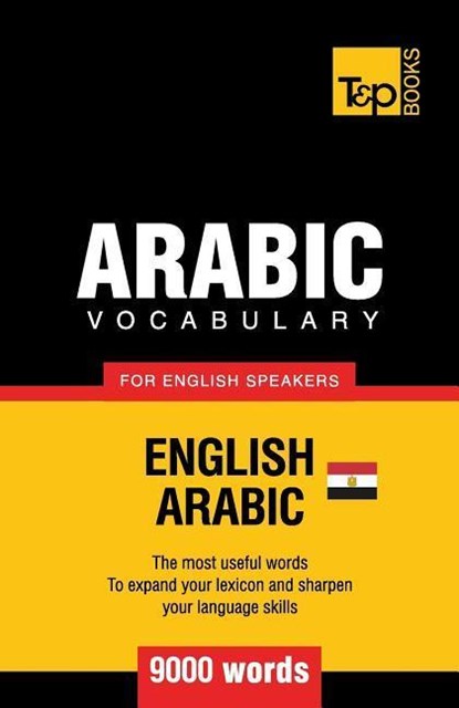 Egyptian Arabic vocabulary for English speakers - 9000 words, Andrey Taranov - Paperback - 9781787166950