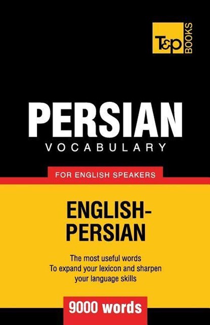Persian vocabulary for English speakers - 9000 words, Andrey Taranov - Paperback - 9781787166967