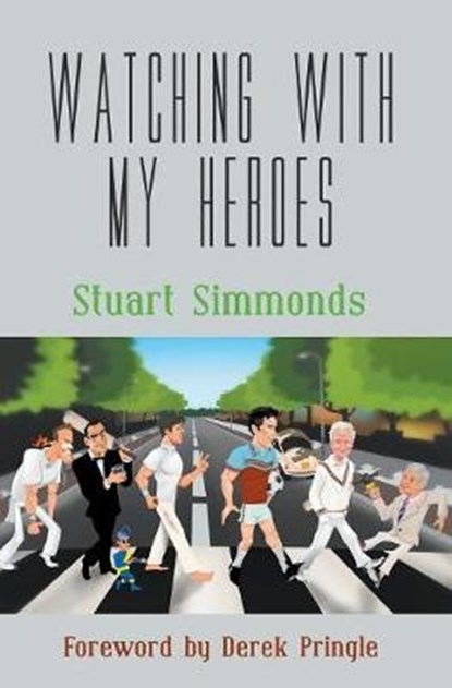 Watching with My Heroes, SIMMONDS,  Stuart - Gebonden - 9781787195844