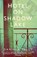 Hotel on Shadow Lake, Daniela Tully - Paperback - 9781787198890
